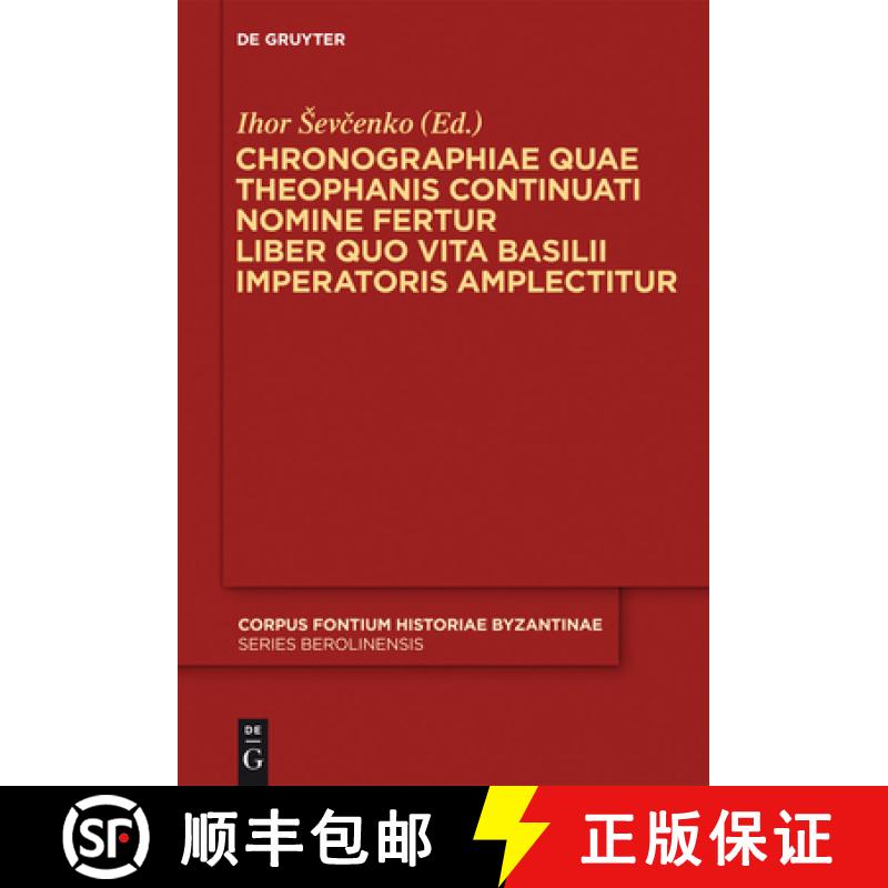【4周达】Chronographiae quae Theophanis Continuati nomine fertur Liber quo Vita Basilii Imperatoris a... [9783110184778]
