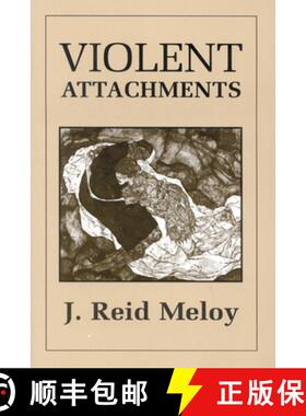 预订 Violent Attachments (Revised) [9780765700612]