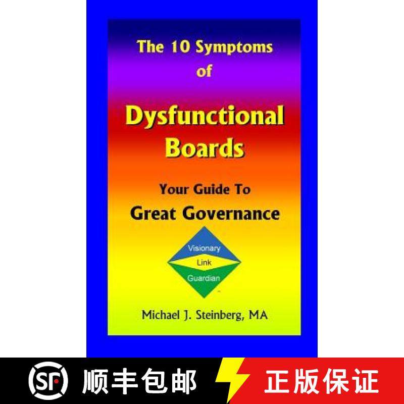 预订 The 10 Symptoms of Dysfunctional Boards: Your Guide to Great Governance [9780977081707]