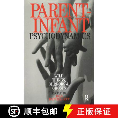 【3-4周达】精装 Parent-Infant Psychodynamics : Wild Things, Mirrors and Ghosts [9780367325862]