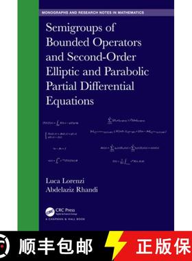 【3-4周达】Semigroups of Bounded Operators and Second-Order Elliptic and Parabolic Partial Differenti... [9780367206291]