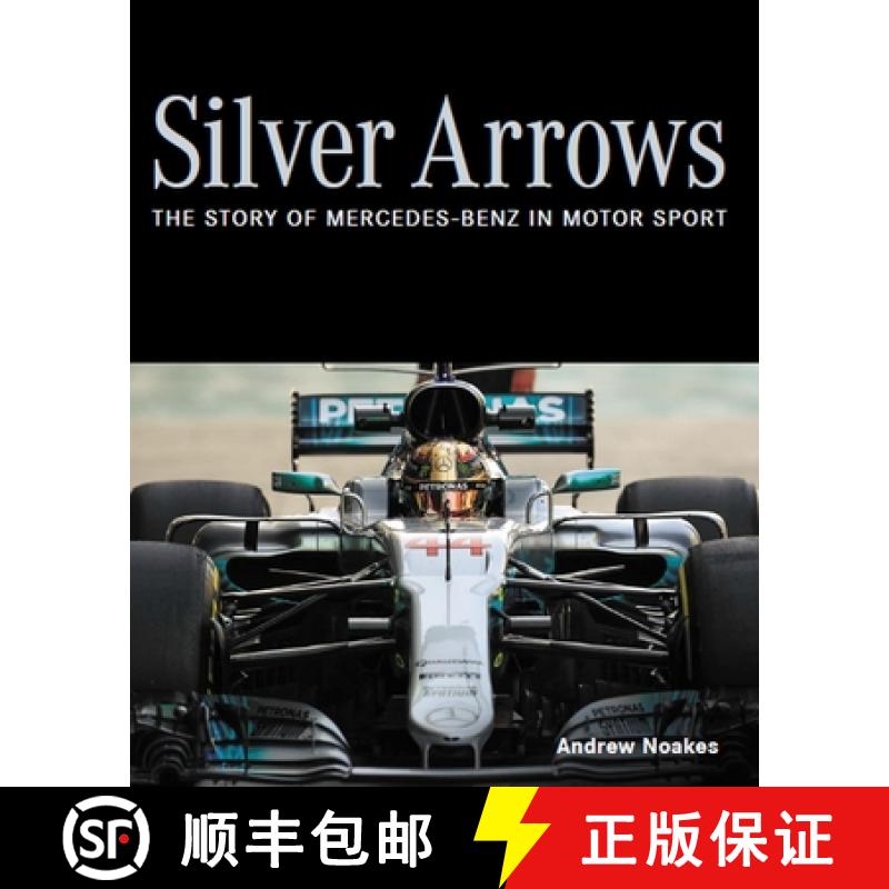 【2-3周达】Silver Arrows: The story of Mercedes-Benz in motor sport - Shortlisted for the 2022 RAC Mo... [9780719840159]