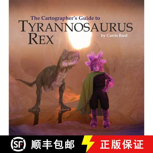 【3-4周达】The Cartographer's Guide to Tyrannosaurus Rex [9781312756236]