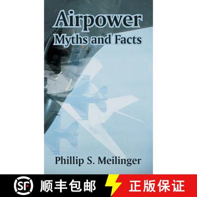 【3-4周达】Airpower: Myths and Facts [9781410218094]