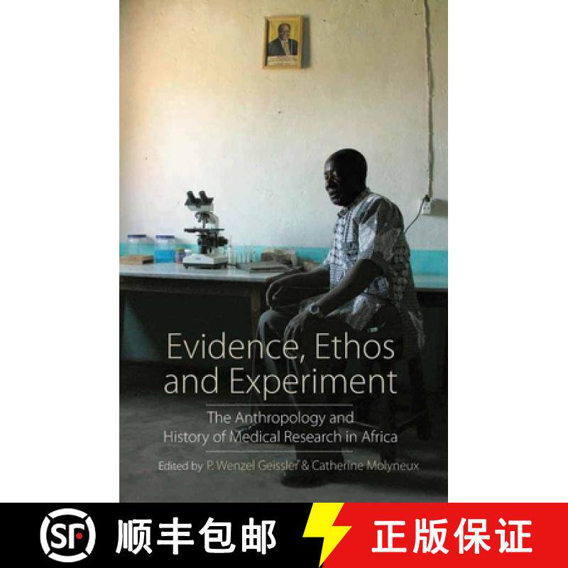 【3-4周达】Evidence, Ethos and Experiment: The Anthropology and History of Medical Research in Africa [9781785335006]