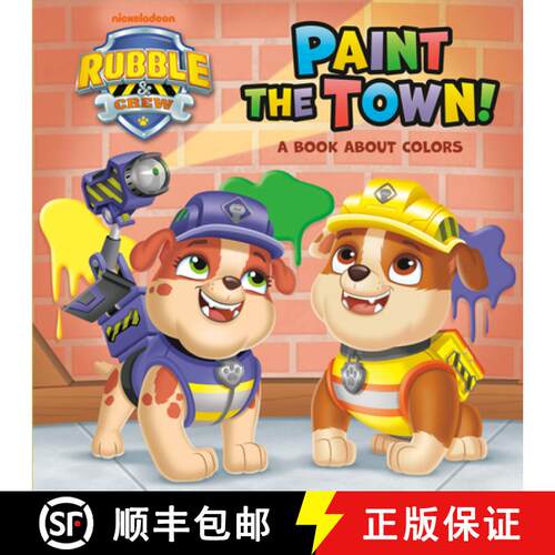 【3-4周达】Paint the Town! a Book about Colors (Paw Patrol: Rubble & Crew) [9798217121397]