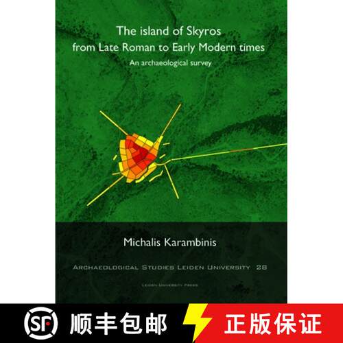 【3-4周达】The Island of Skyros from Late Roman to Early Modern Times, Volume 28: An Archaeological S... [9789087282349]