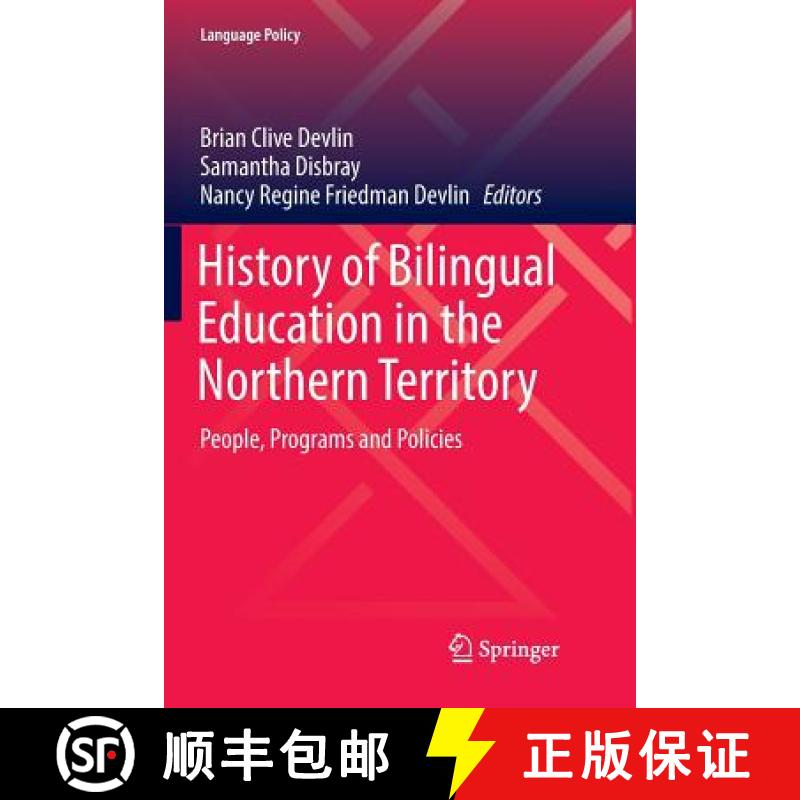 【3-4周达】History of Bilingual Education in the Northern Territory : People, Programs and Policies [9789811095214]
