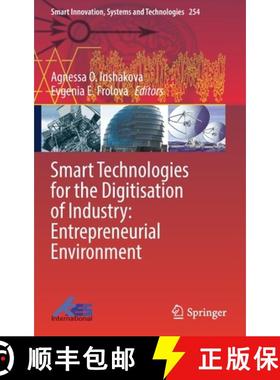 【3-4周达】Smart Technologies for the Digitisation of Industry: Entrepreneurial Environment [9789811646201]
