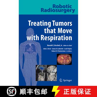 【3-4周达】Robotic Radiosurgery. Treating Tumors that Move with Respiration [9783662501054]