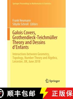 【3-4周达】Galois Covers, Grothendieck-Teichmuller Theory and Dessins d'Enfants: Interactions between... [9783030517977]