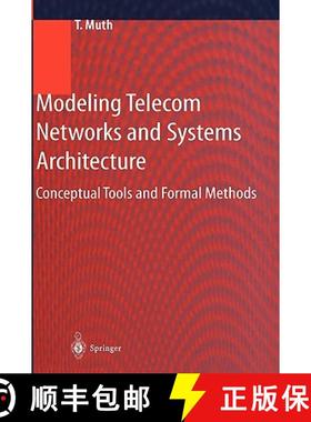【3-4周达】Modeling Telecom Networks and Systems Architecture : Conceptual Tools and Formal Methods [9783540675655]