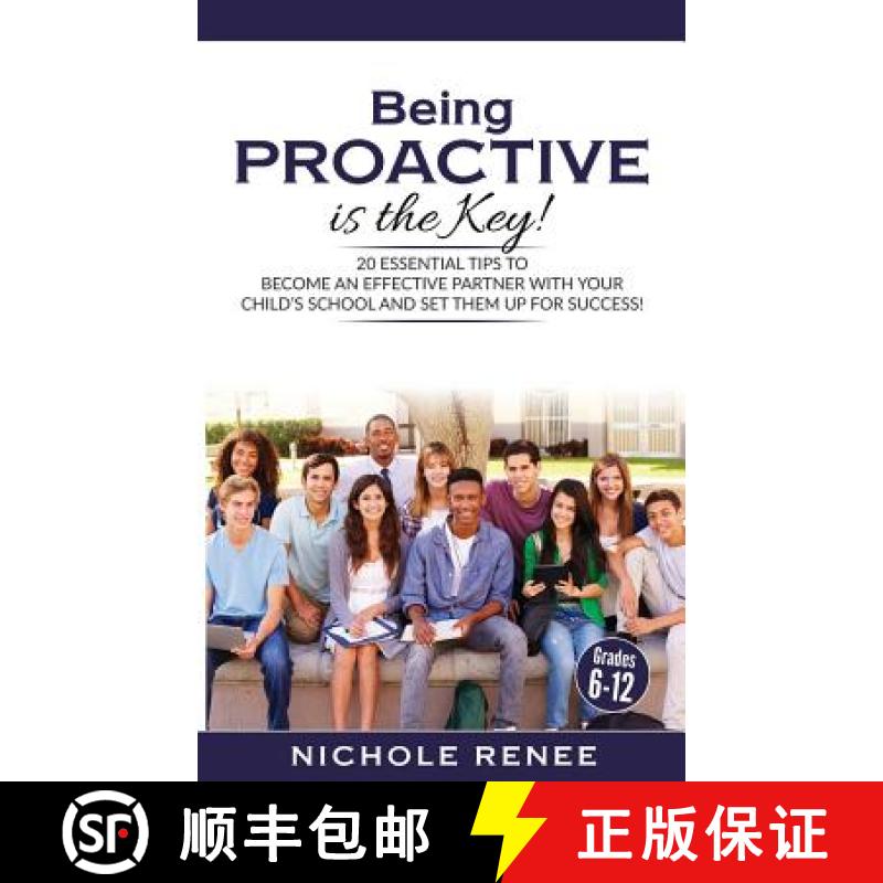 【3-4周达】Being Proactive is the Key!: 20 Essential Tips to Become An Effective Partner With Your Ch... [9780998191928]