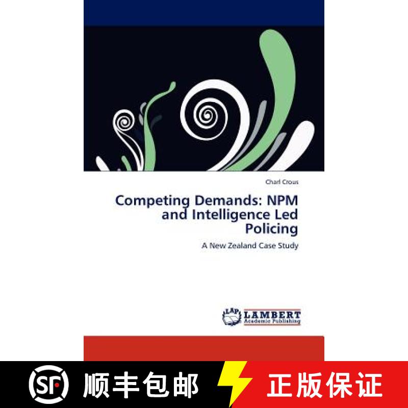 预订 Competing Demands: Npm and Intelligence Led Policing [9783659187285]