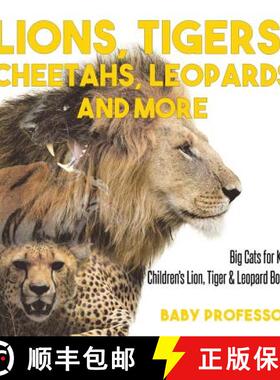 【3-4周达】Lions, Tigers, Cheetahs, Leopards and More | Big Cats for Kids | Children's Lion, Tiger & ... [9781541917279]