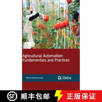 【3-4周达】Agricultural Automation: Fundamentals and Practices [9781774072370]