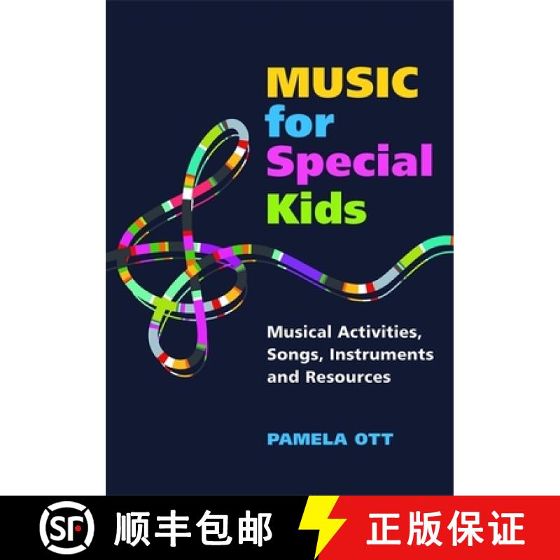 【3-4周达】Music for Special Kids: Musical Activities, Songs, Instruments and Resources [9781849058582]