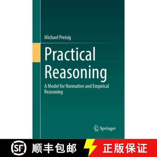 【3-4周达】精装 Practical Reasoning: A Model for Normative and Empirical Reasoning [9783032178749]