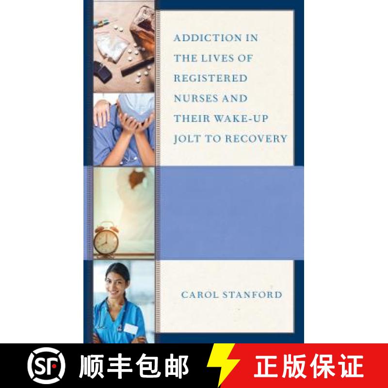【3-4周达】Addiction in the Lives of Registered Nurses and Their Wake-Up Jolt to Recovery [9780761870241]