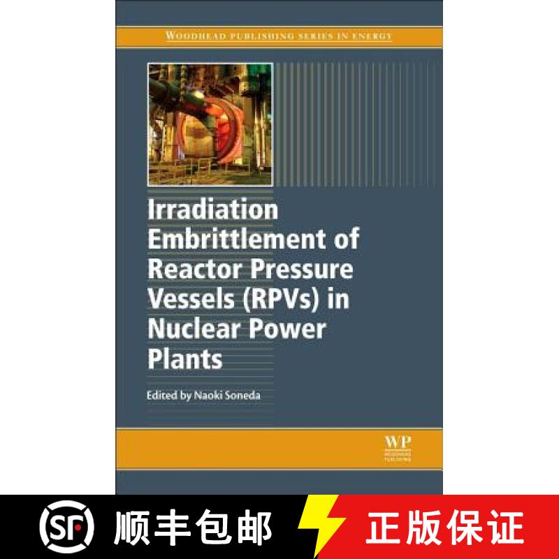 【3-4周达】Irradiation Embrittlement of Reactor Pressure Vessels (Rpvs) in Nuclear Power Plants [9781845699673]