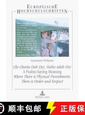 预订 Che Charta Dab Dey, Halta Adab Dey A Pushto Saying Meaning: Where There is Physical Punishment, ... [9783631543399]