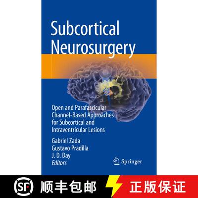【3-4周达】Subcortical Neurosurgery: Open and Parafascicular Channel-Based Approaches for Subcortical... [9783030951559]