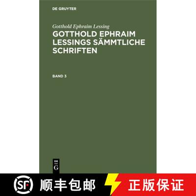 预订 Gotthold Ephraim Lessing: Gotthold Ephraim Lessings Sämmtliche Schriften. Band 3 [9783111237749]