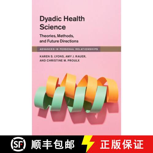 预订 精装 Dyadic Health Science: Theories, Methods, and Future Directions [9781009649742]