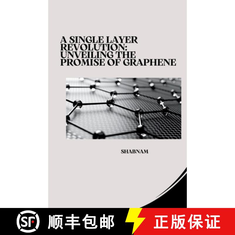 【3-4周达】A Single Layer Revolution: Unveiling the Promise of Graphene [9783384273345]