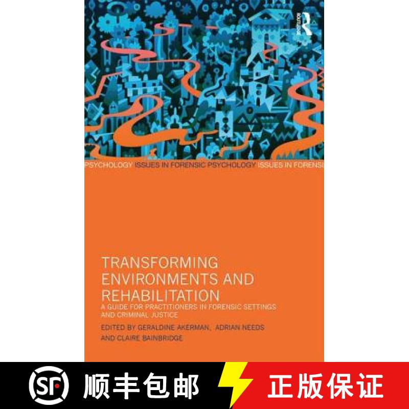 【3-4周达】Transforming Environments and Rehabilitation : A Guide for Practitioners in Forensic Setti... [9781138959125]