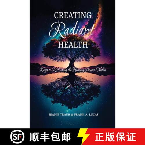 【3-4周达】Creating Radiant Health: Keys to Releasing the Healing Power Within [9781961507678]