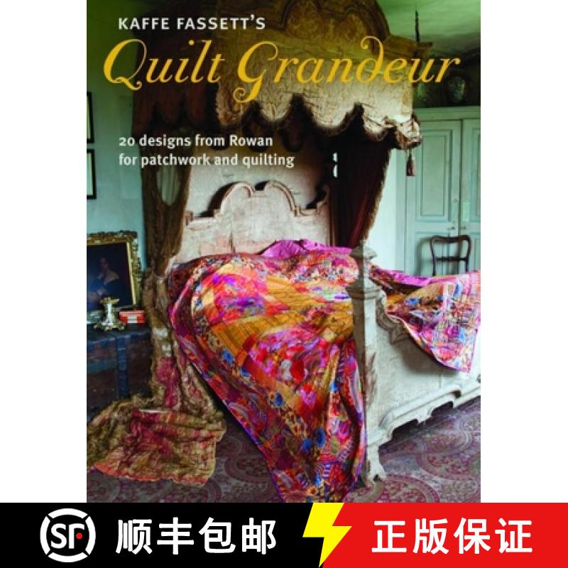 【3-4周达】Kaffe Fassett's Quilt Grandeur: 20 Designs from Rowan for Patchwork and Quilting: 20 Desig... [9781621139768]
