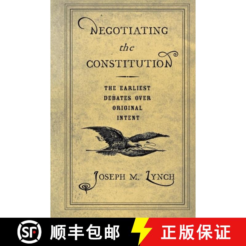 【3-4周达】Negotiating the Constitution: The Earliest Debates over Original Intent [9780801435584]