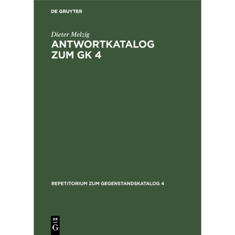 预订 Antwortkatalog Zum Gk 4 : Krankheiten Und Verletzungen Innere Medizin [9783110087697] 书籍/杂志/报纸 科学技术类原版书 原图主图