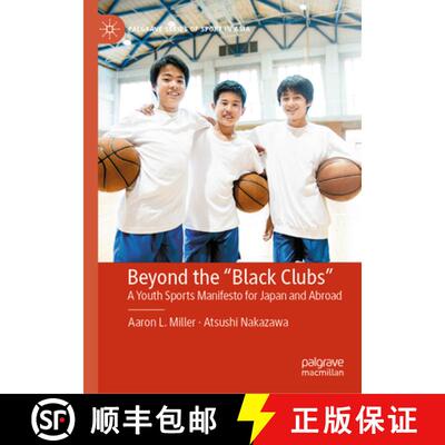 【3-4周达】Beyond the Black Clubs : A Youth Sports Manifesto for Japan and Abroad [9789819614240]
