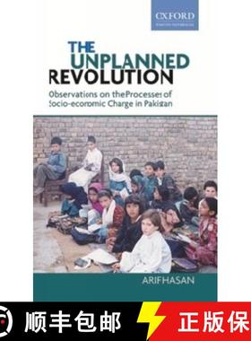 预订 The Unplanned Revolution: Observations on the Processes of Socio-Economic Change in Pakistan [9780199065905]