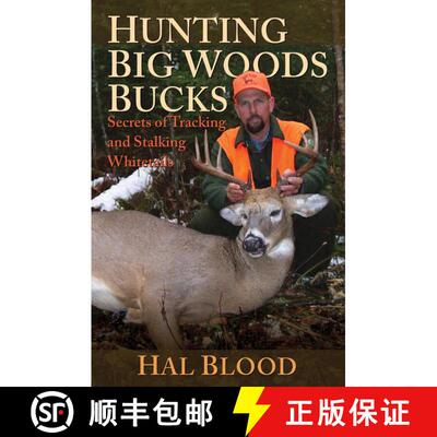 【3-4周达】Hunting Big Woods Bucks: Secrets of Tracking and Stalking Whitetails [9781616080433]