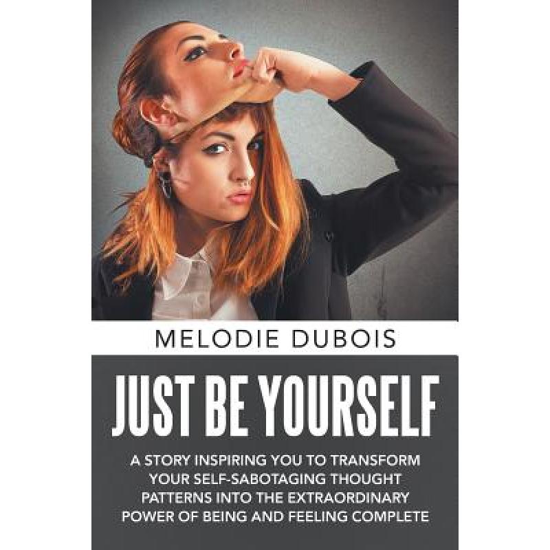 预订 just be yourself: a story inspiring . [9781504308717]
