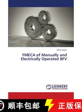 预订 FMECA of Manually and Electrically Operated BFV [9786139817337]
