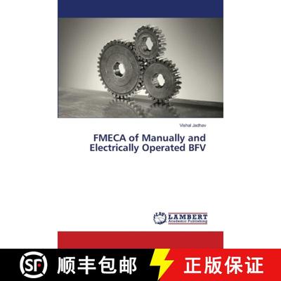 预订 FMECA of Manually and Electrically Operated BFV [9786139817337]