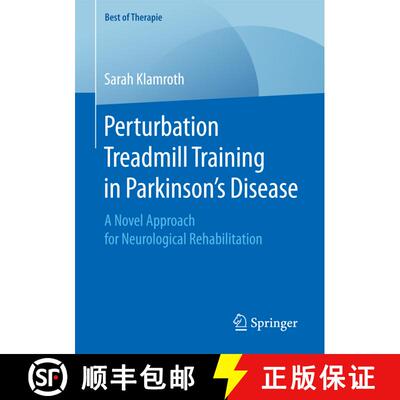 【3-4周达】Perturbation Treadmill Training in Parkinson's Disease : A Novel Approach for Neurological... [9783658205423]