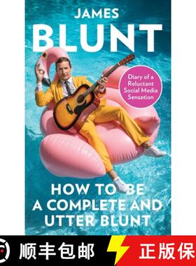 How To Be A Complete and Utter Blunt : Diary of a Reluctant Social Media Sensation [9780349134710]