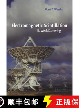 【3-4周达】Electromagnetic Scintillation: Volume 2, Weak Scattering: - Weak Scattering [9780521024259]
