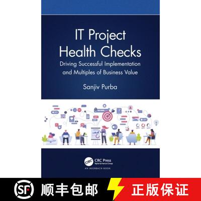 【3-4周达】IT Project Health Checks: Driving Successful Implementation and Multiples of Business Value [9781032217307]