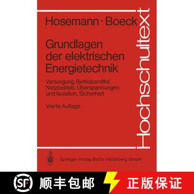 【3-4周达】Grundlagen der elektrischen Energietechnik: Versorgung, Betriebsmittel, Netzbetrieb, Über... [9783540534211]