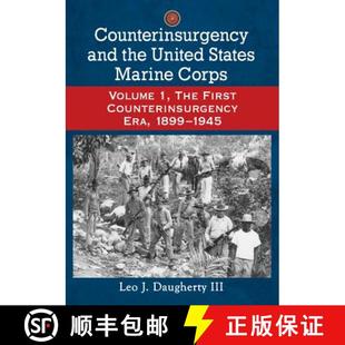 【3-4周达】Counterinsurgency and the United States Marine Corps: Volume 1, The First Counterinsurgenc... [9780786496983]