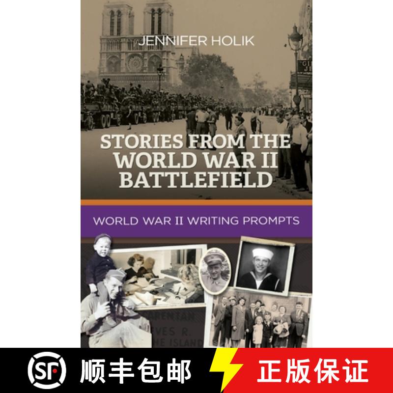 【3-4周达】Stories from the World War II Battlefield: World War II Writing Prompts [9781938226380]