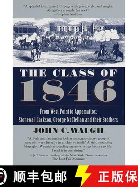【3-4周达】The Class of 1846: From West Point to Appomattox: Stonewall Jackson, George McClellan, and... [9780345434036]
