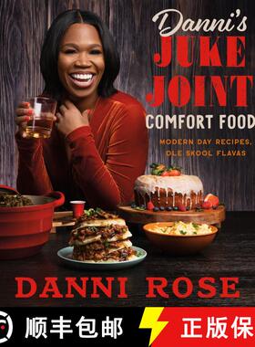 【3-4周达】Danni's Juke Joint Comfort Food Cookbook: Modern-Day Recipes, Ole Skool Flavas [9780063281059]