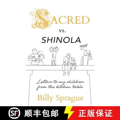 【3-4周达】Sacred vs. Shinola: Letter to my children from the kitchen table [9798987688359]
